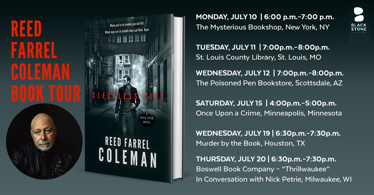 BlackstoneAudio's tweet photo. 🚨BOOK TOUR: SLEEPLESS CITY EDITION!🚨
With days to go until the JULY 11 launch, join @nytimes bestselling author @ReedFColeman for a six-city National #booktour, hosted by @TheMysterious, @slcl, @poisonedpen, @uponacrime, @murderbooks, & @boswellbooks!
#SLEEPLESSCITY https://t.co/Jd3Ux1OEJR