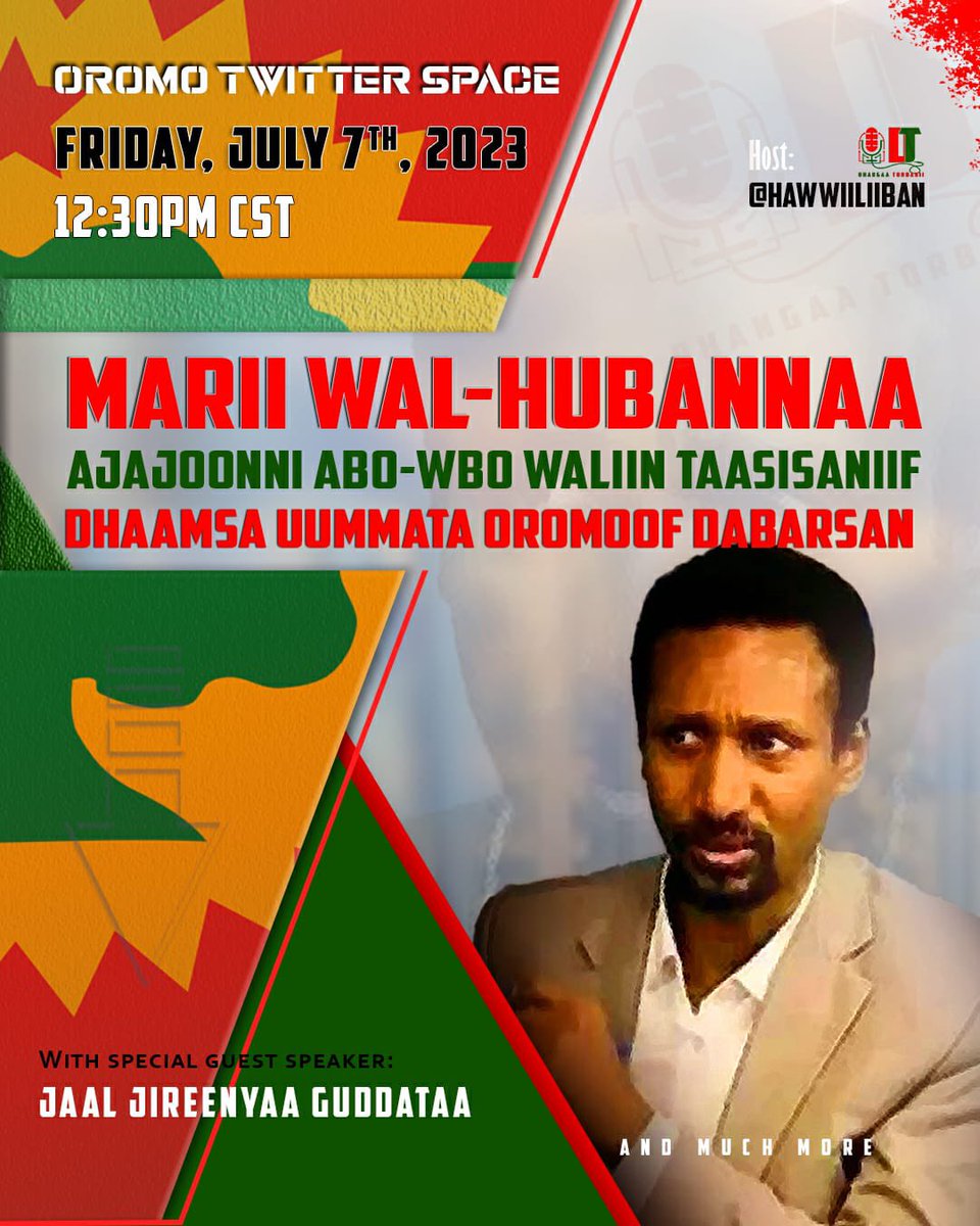 hawwiijatani's tweet photo. Oromo Twitter Space 
📍Topic:

Marii wal hubannaa Ajajoonni ABO-WBO waliin taasisaniif dhaamsa Uummata Oromoof Dabarsan.

📍🗓
Friday, July 7th, 2023
1:00PM CST

GUEST SPEAKER

JAAL JIREENYAA GUDDATAA

#DhangaaTorbanii https://t.co/wfwvImtRU2