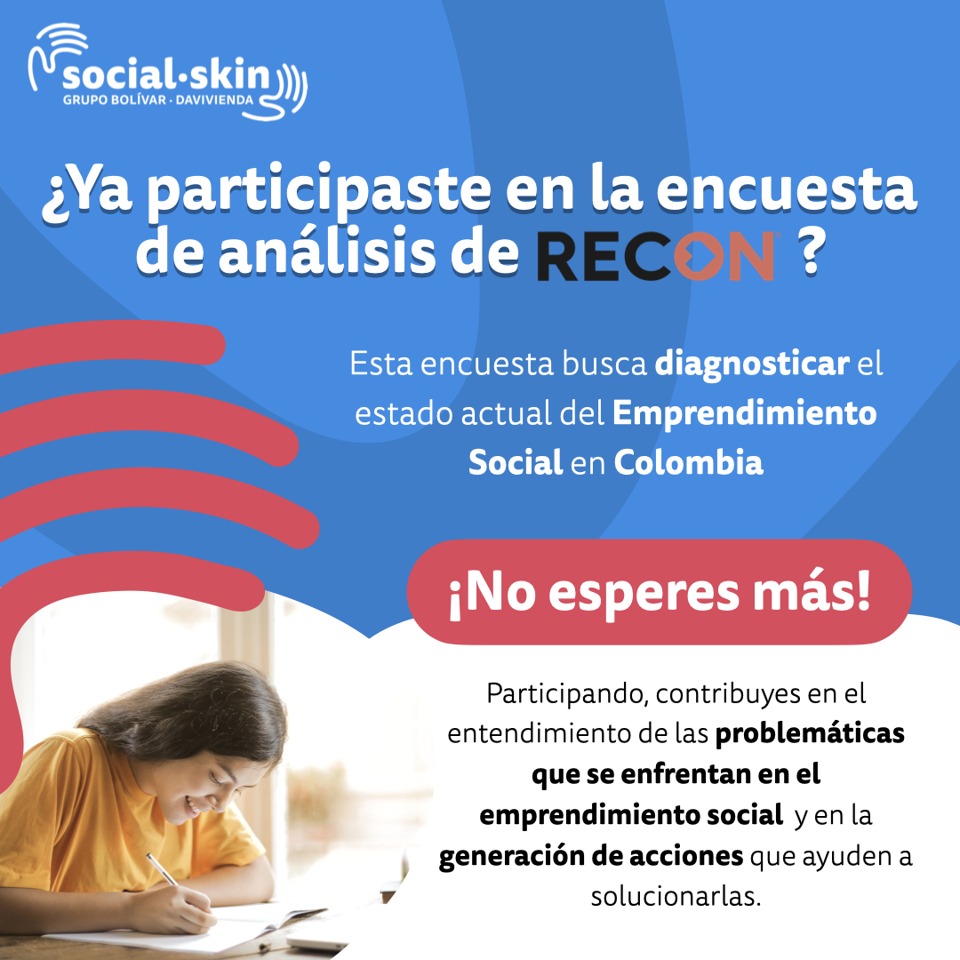 Social_Skin_'s tweet photo. Hoy queremos compartirte esta encuesta de Recon que busca hacer un diagnóstico del estado del Emprendimiento Social en Colombia, con el objetivo de continuar adelantando acciones para fortalecer el ecosistema. Puedes participar en el siguiente enlace https://t.co/PLhPrLHXv6 https://t.co/Dp0Bdaq7w8