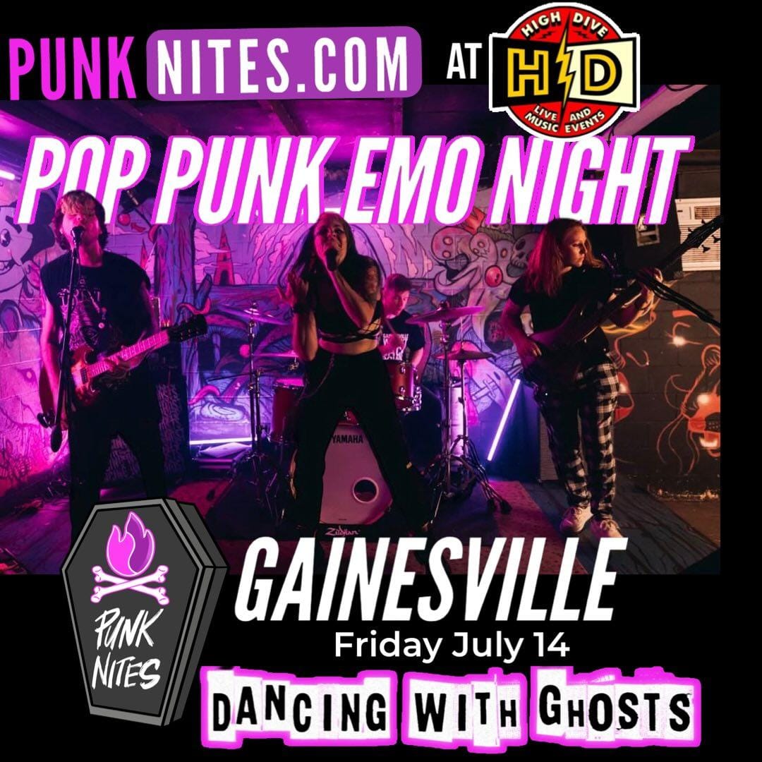 ONE WEEK AWAY! <a href="/PunkNites/">PunkNites Pop Punk Emo Nights</a> Pop Punk Emo Night returns to High Dive NEXT Friday 7/14! 4+ HOURS of your Favorite Pop Punk &amp; Emo Songs! PLUS live music from Jacksonville's own <a href="/DanceGhostDance/">Dancing with Ghosts</a>!

Grab your tickets early ands save a couple of bucks! Available at HighDiveGainesville.com