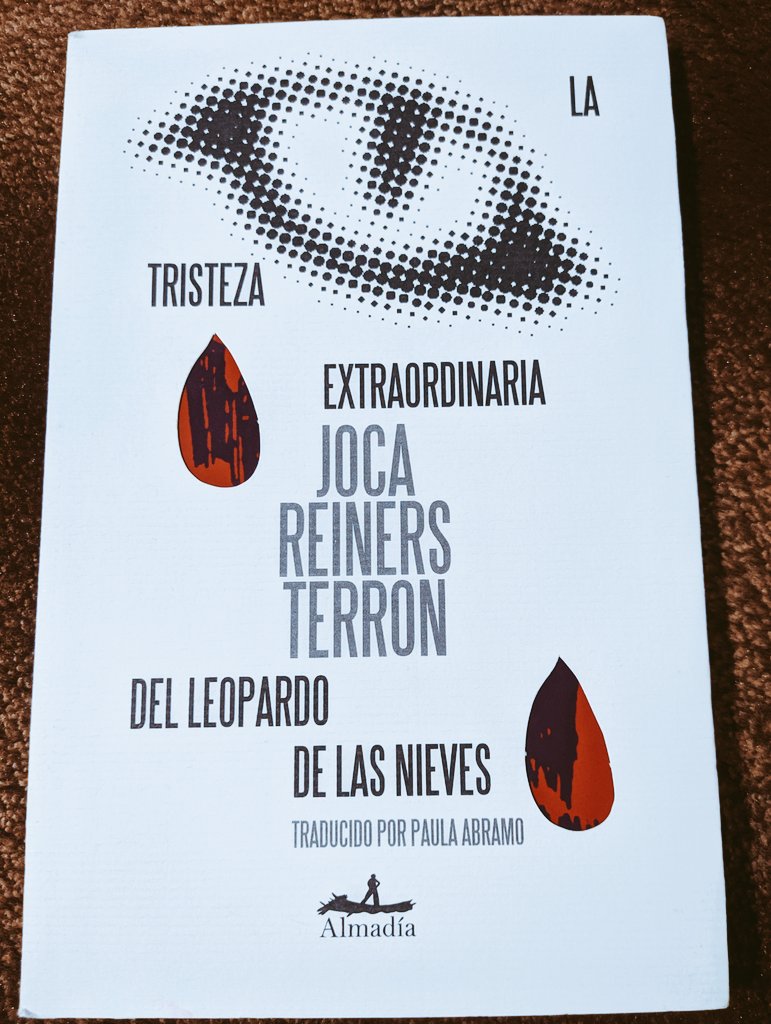 juliogeiger's tweet photo. La tristeza extraordinaria del leopardo de las nieves. Editorial Almadía. Qué bonita novela brasileña, con todo desde taxistas psicópatas, hasta criaturas extrañas. ¡Muy recomendable! https://t.co/qAUxvFttwB