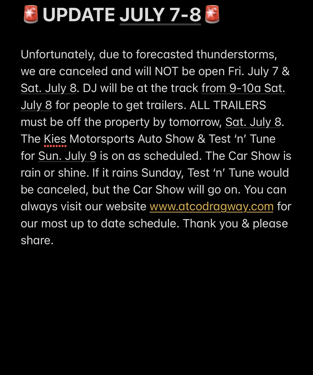 🚨UPDATE FOR FRI. JULY 7 &amp; SAT. JULY 8🚨
ALL Trailers must be off the property by tomorrow, Sat. July 8. The Kies Motorsports Auto Show for Sun. July 9 is on as scheduled. If it rains, Test ‘n’ Tune would be canceled but the Car Show is rain or shine. Thank you &amp; please share 🏁