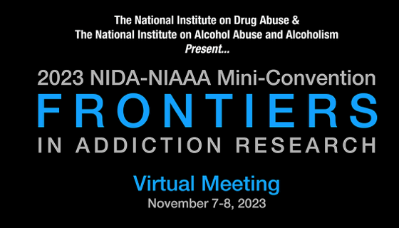 SAVE THE DATE 🗓️ for the annual NIDA-NIAAA @SfNtweets virtual Mini-Convention: Frontiers in Addiction Research, Nov. 7-8, 2023. Register online to join the presentations & discussions of current topics in neuroscience & addiction research: loom.ly/raI88mg #NIDA @NIAAAnews
