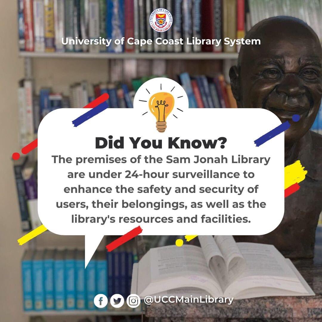 The premises of the Sam Jonah Library are under 24-hour surveillance to enhance the safety and security of users, their belongings, as well as the library's resources and facilities.
 #AskALibrarian #UCC #SamJonahLibrary #UCCLS
