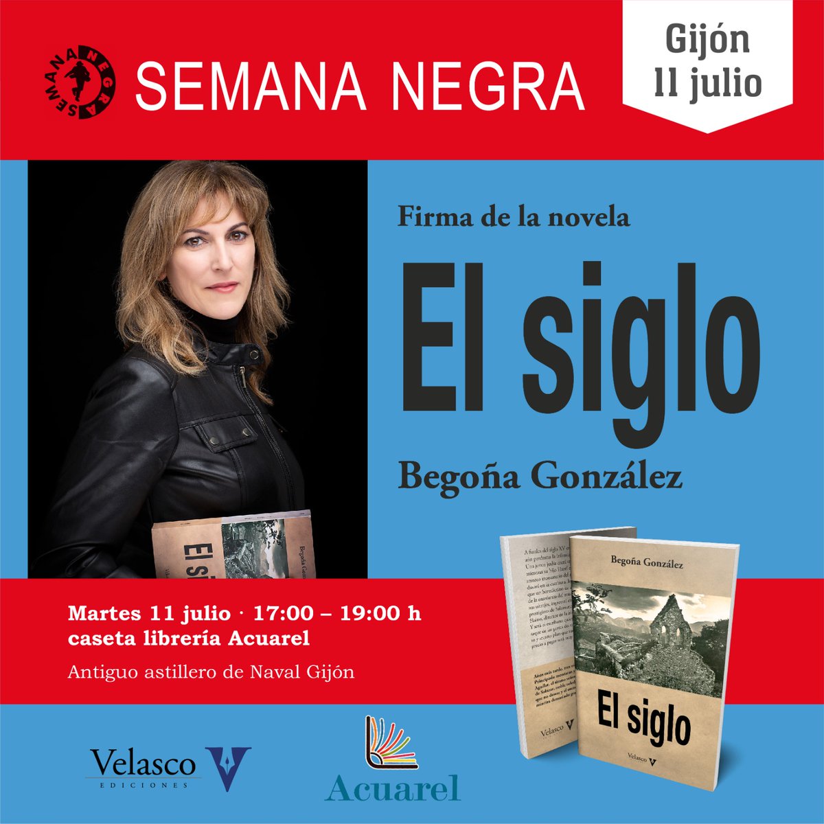 begonaglezglez's tweet photo. MARTES, 11 JULIO
Divulgar la historia es un deber y un placer, como firmar ejemplares de El siglo en la @snegra de Gijón.
Os espero este martes 11, de 17 a 19 h, en la caseta de la librería Acuarel.

#semananegragijón #elsiglo #novelahistórica #begoñagonzález #velascoediciones https://t.co/1rugsRf3lC