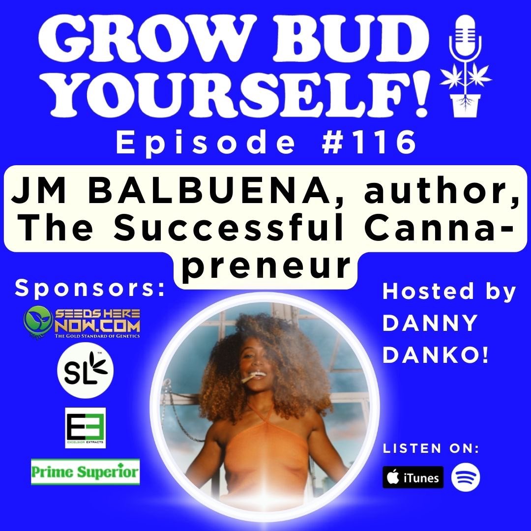 Don’t miss episode 116 of @growbudyourself featuring JM Balbuena hosted by @DannyDanko