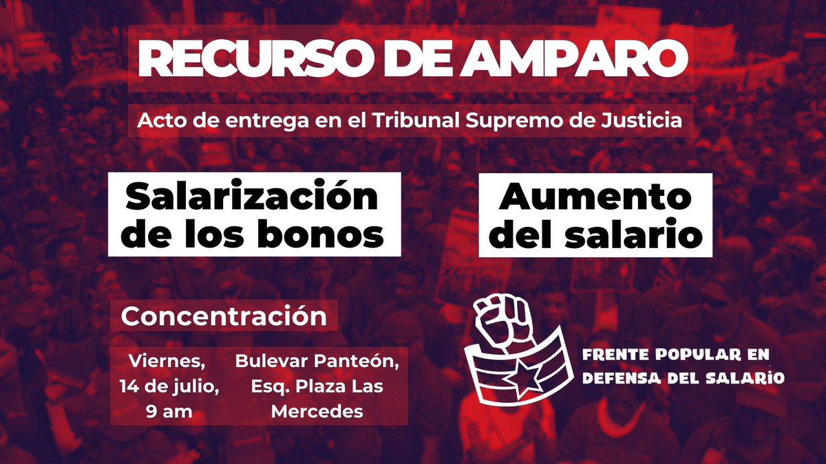 frenpodes's tweet photo. El Frente Popular en Defensa del Salario (Frenpodes) convoca a los sectores chavistas, populares y obreros para un acto de entrega de un recurso de amparo ante el Tribunal Supremo de Justicia el próximo viernes 14 de julio

#SalarizaciónDeLosBonos #AumentoSalarialYa https://t.co/xsRMorOO9H