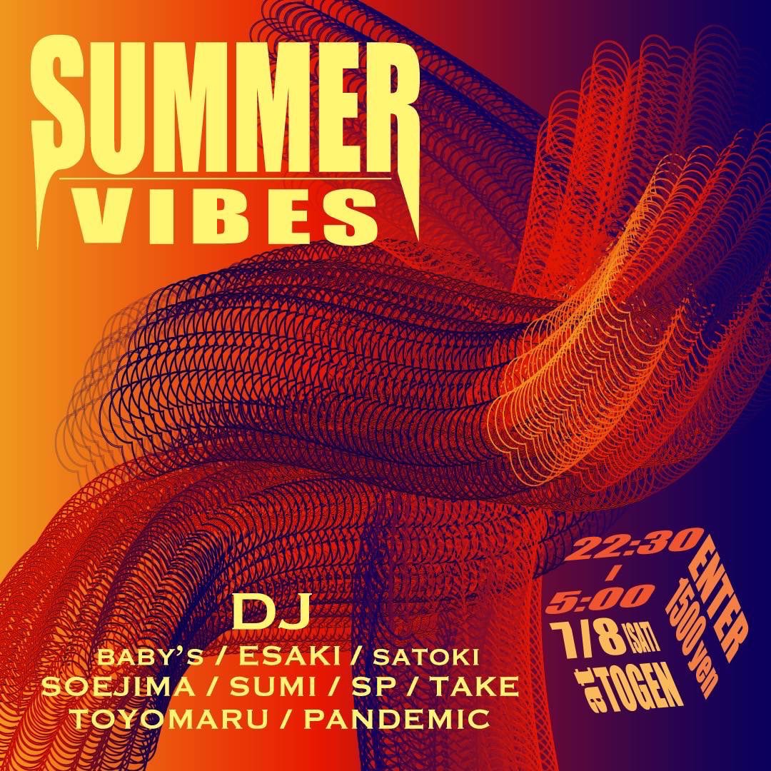 TOGEN___'s tweet photo. SUMMER VIBES
2023.7.8（sat）
open22:30
close 5:00
　
ENTRANCE
¥1,500+1drink

DJs 
TOYOMARU 
SP 
baby's 
SUMI 
PANDEMIC 
SATOKI
TAKE 
ESAKI 
SOEJIMA https://t.co/nuDixAb4DY