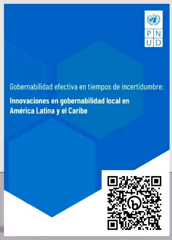 Lectura para el fin de semana! “Gobernabilidad efectiva en tiempos de incertidumbre: Innovaciones en gobernabilidad local en América Latina y el Caribe” [PNUD, 2021] Enlace para descarga/QR: bit.ly/GobernanzaInno… @PNUDLAC @redmatriz @acuna_jairo @pnud @UNDP @GIGAPP @RIGA_LATAM