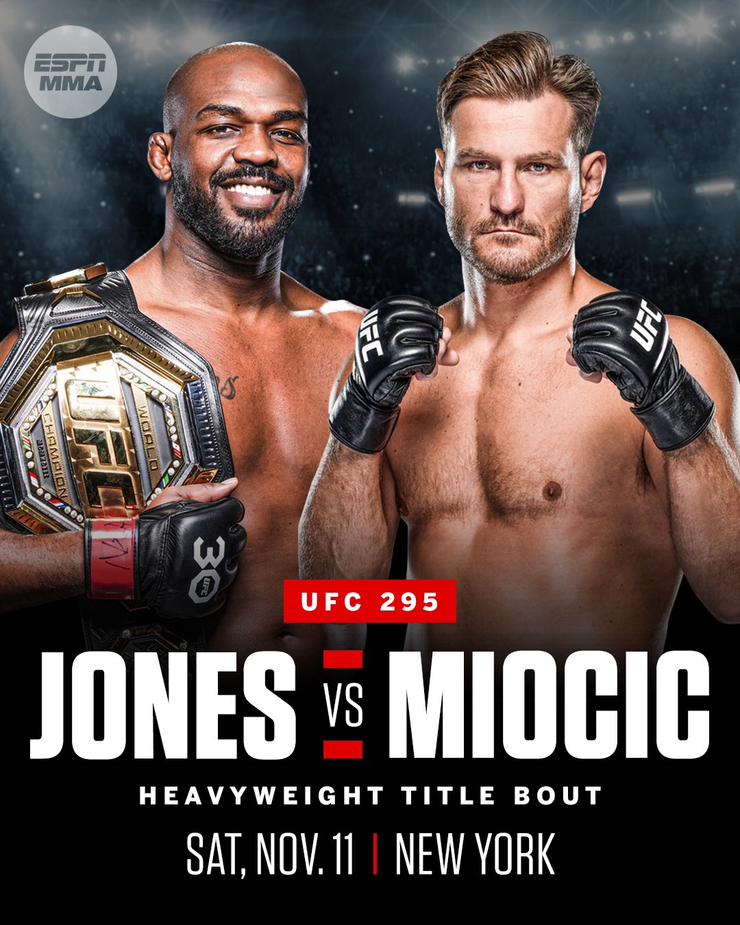 ESPN MMA on X: "Jon Jones is set to defend his UFC heavyweight title  against Stipe Miocic at UFC 295 on November 11 at Madison Square Garden in  New York City, Dana