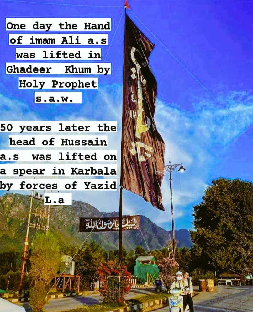 One day the Hand of imam Ali a.s was lifted in #Ghadeer Khum by Holy Prophet s.a.w. 50 years later the head of Hussain a.s was lifted on a spear in #Karbala by forces of Yazid L.a
