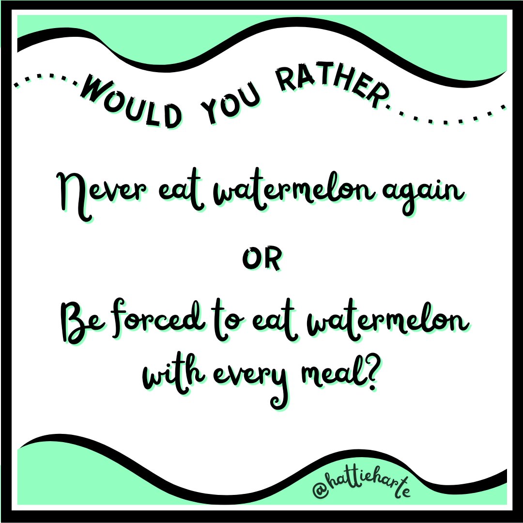 #WouldYouRather never eat watermelon again -OR- be forced to eat it with every meal? 🍉🍴
#QuestionOfTheDay #QOTD #questiontime