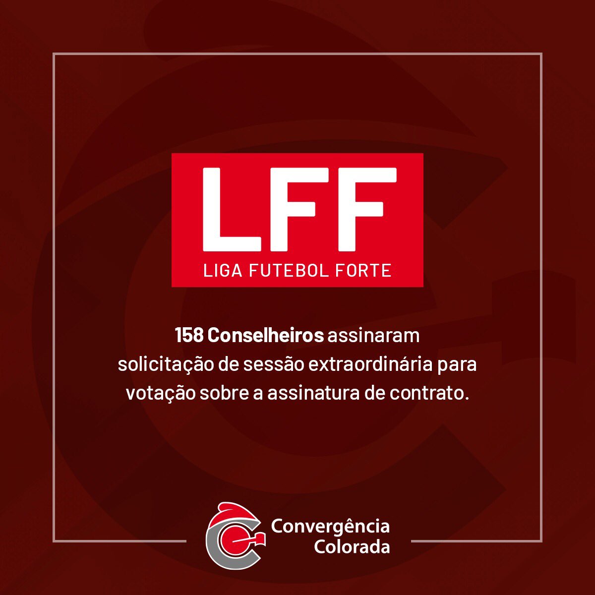 Hoje, 7 de julho, 158 conselheiros do S.C. Internacional, baseados no estatuto do clube, protocolaram pedido para convocação de reunião extraordinária do CD com o objeto de realizar a votação de assinatura do contrato com os investidores da Liga Forte Futebol (LFF).