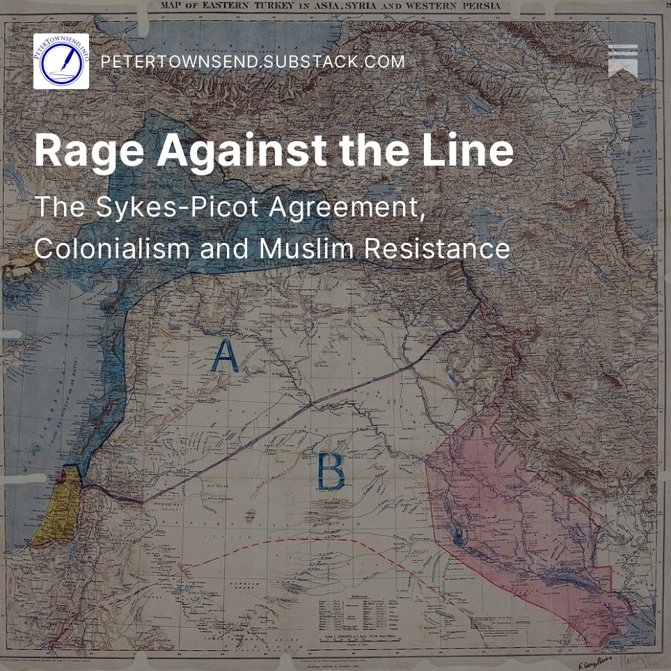 pthistory's tweet photo. Rage Against the Line: The Sykes-Picot Agreement, Colonialism and Muslim Resistance https://t.co/7SnTlrbphb https://t.co/lYWfOhbdJn