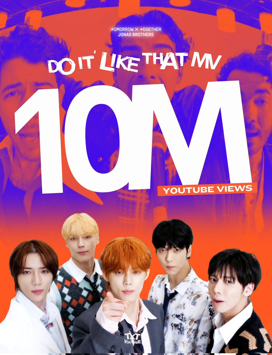 TXT_YouTube's tweet photo. .@TXT_members, Jonas Brothers ‘Do It Like That’ Official MV has officially surpassed 10 MILLION views in 23 hours &amp; 30 minutes  after its released on YouTube🔥👏!

▶https://t.co/8V4wPGFow8

#DoItLikeThat #JonasBrothers
#TOMORROW_X_TOGETHER #TXT https://t.co/zNaxzOyK98