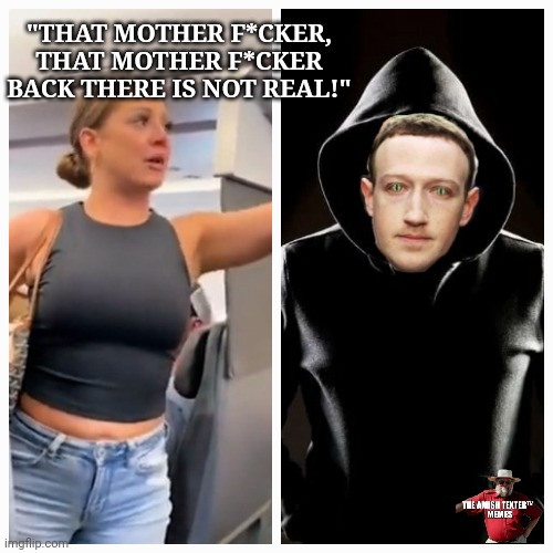 the_amish_txtr's tweet image. The week...

That MF wasn't real. And you know it.

#LizardBoy 
#LizardPeople 
#LizardBoySuckerberg
#WomanOnPlane
#ThatMFBackThereIsNotReal 
#AmericanAirlines