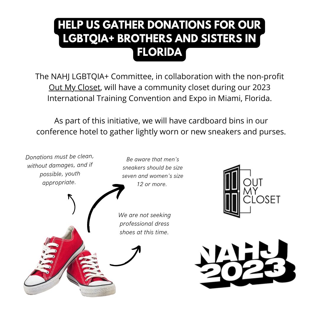 <a href="/NAHJ/">NAHJ</a> MEMBERS 🚨 Our LGBTQIA+ Committee, with the non-profit <a href="/OutMyCloset/">OUT MY CLOSET</a>, will be gathering sneakers and purses to donate them to the queer community in Florida. We will have several cardboard bins at the conference hotel. Please help us spread the word! #MoreLatinxInNews