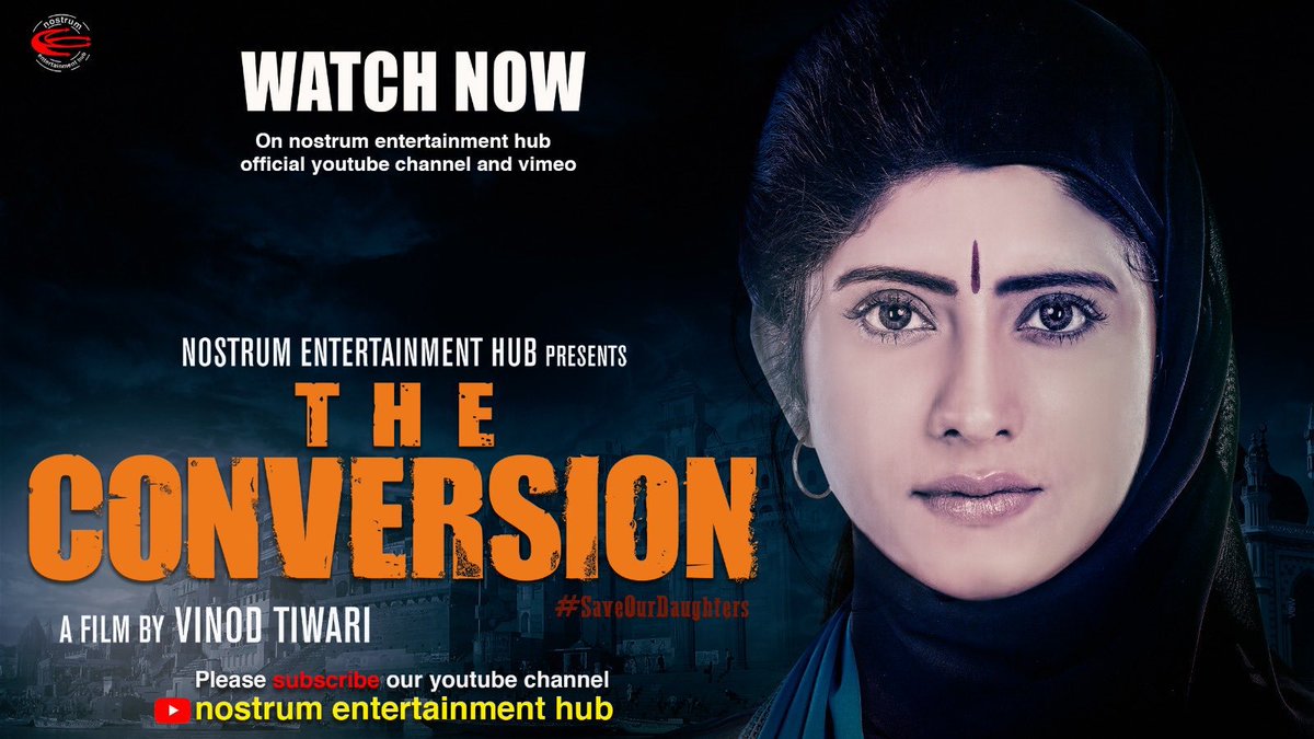 nostrum_ent's tweet photo. Watch Now Free on YouTube #TheConversionMovie Inspired by True incidents, #Watch_Now on Nostrum Entertainment YouTube Channel The film is dedicated to India's Daughter's , Share Movie Link to #SaveOurDaughters. https://t.co/EnOXoRDM1e https://t.co/KwCHARR4jz