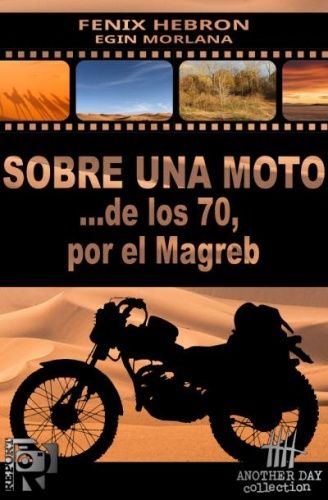 _librobolsillo_'s tweet photo. "Sobre una moto de los 70 por el Magreb", de Fenix Hebron y Egin Morlana

https://t.co/K1CVkami4s

#motos #motocicletas #magreb #marruecos #viajes #aventuras #argelia #tunez #libia #sahara #mauritania https://t.co/8nL3DIoDRz