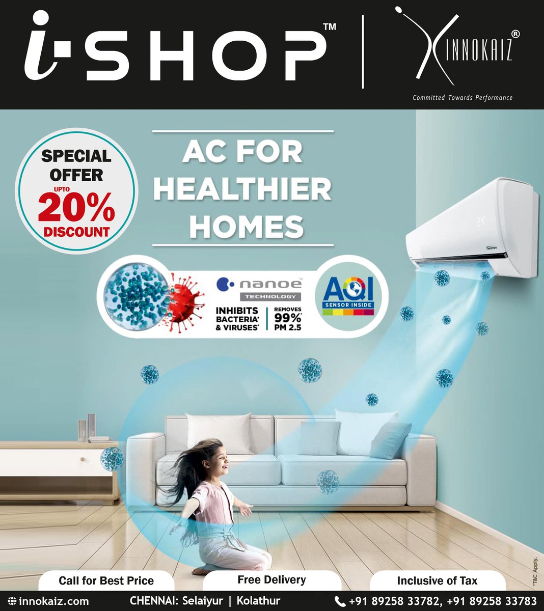 innokaiz_india's tweet photo. Special Offer Upto 20% Discount on Nanoe Technology Air Conditioners.
Hurry, Limited Period Offer Only!!!
Visit our Brand New Outlets:
Selaiyur:  https://t.co/YypKdlAyjj
Kolathur: https://t.co/wFRtgTA11g
For more details Contact us - 089258 33782 / 089258 33783. @kaizensukumar https://t.co/a7ydkpeyMd