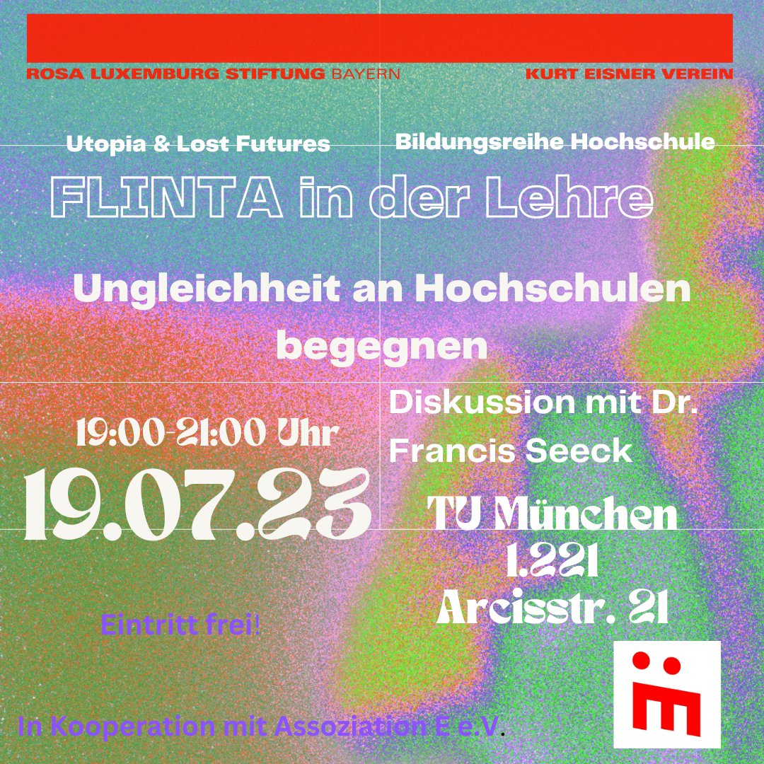 #FLINTA in der Lehre und Forschung - Ungleichheit an Hochschulen begegnen
Vortrag und Diskussion mit @Francis__Seeck 
19 Uhr, TU München, Raum 1.221, Arcisstr. 21, 80333 München