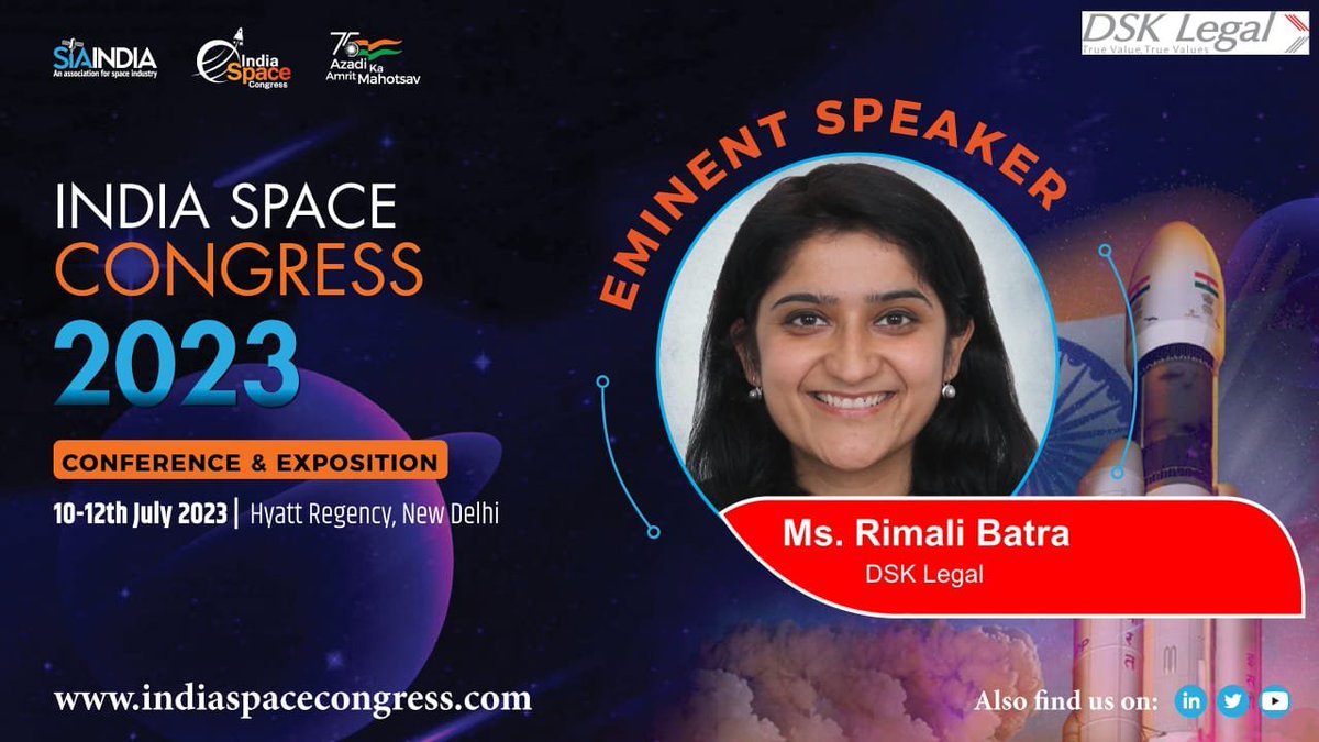 SIA-India is happy to announce Ms. Rimali Batra, DSK Legal   as our 'Eminent Speaker' at the 2nd edition India Space Congress [ISC-23] themed "Reimagining Space for Socio-Economic Development" from 10-12 July'23 in <a href="/hyattregency/">Hyatt Regency</a>, New Delhi. Register at indiaspacecongress.com/register/