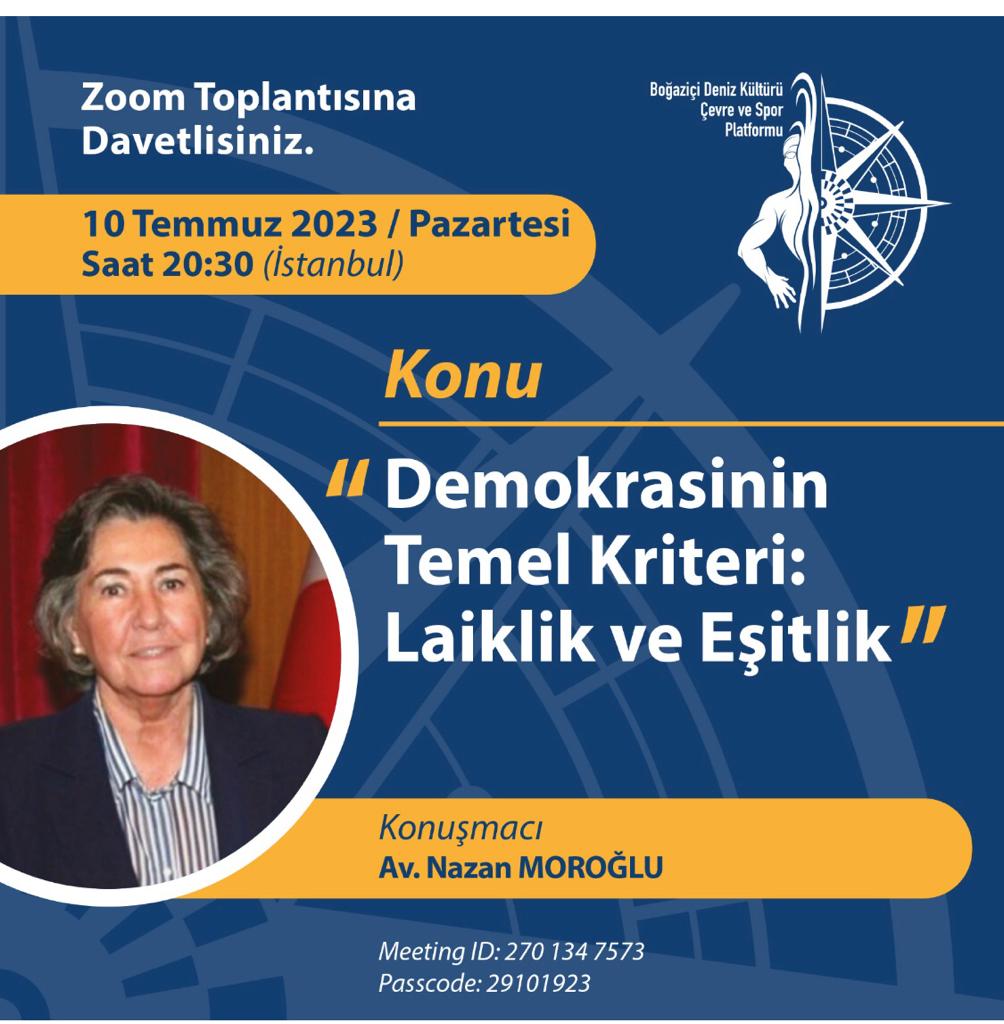 İKKB Koordinatörü Av. Nazan Moroğlu, “10 Temmuz Dünya Hukuk Günü”nde, Boğaziçi Deniz Kültürü ve Çevre Spor Platformu’nun düzenlediği çevrimiçi etkinlikte “Demokrasinin Temel Kriteri: Laiklik ve Eşitlik” konulu bir konuşma yapacaktır. <a href="/nznmor/">Nazan Moroğlu</a> 

📅 10 Temmuz Pazartesi
⏰ 20.30