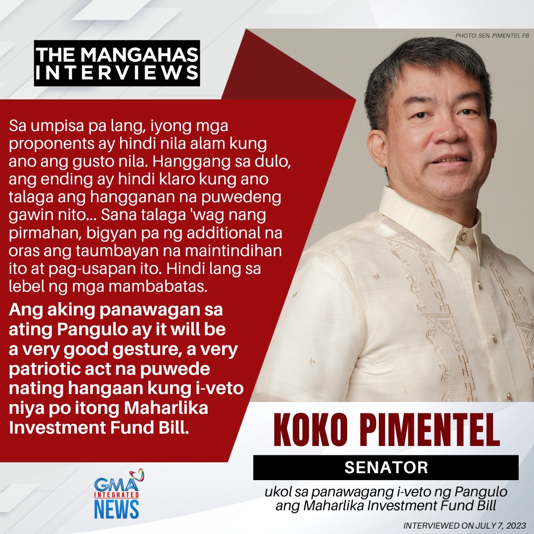 gmanews's tweet photo. "Ang aking panawagan sa ating Pangulo ay it will be a very good gesture, a very patriotic act na puwede nating hangaan kung i-veto niya po itong Maharlika Investment Fund Bill."

Ngayong lagda na lang ng Pangulo ang hinihintay para tuluyang maging batas ang Maharlika Investment Fund Bill, naniniwala si Sen. Koko Pimentel na magulo pa at minadali umano ang pagpasa ng panukala.

Ang iba pang isyu sa kontrobersiyal na Maharlika Investment Fund, sinagot ni Sen. Pimentel sa The Mangahas Interviews: https://t.co/xco9DLHMsR