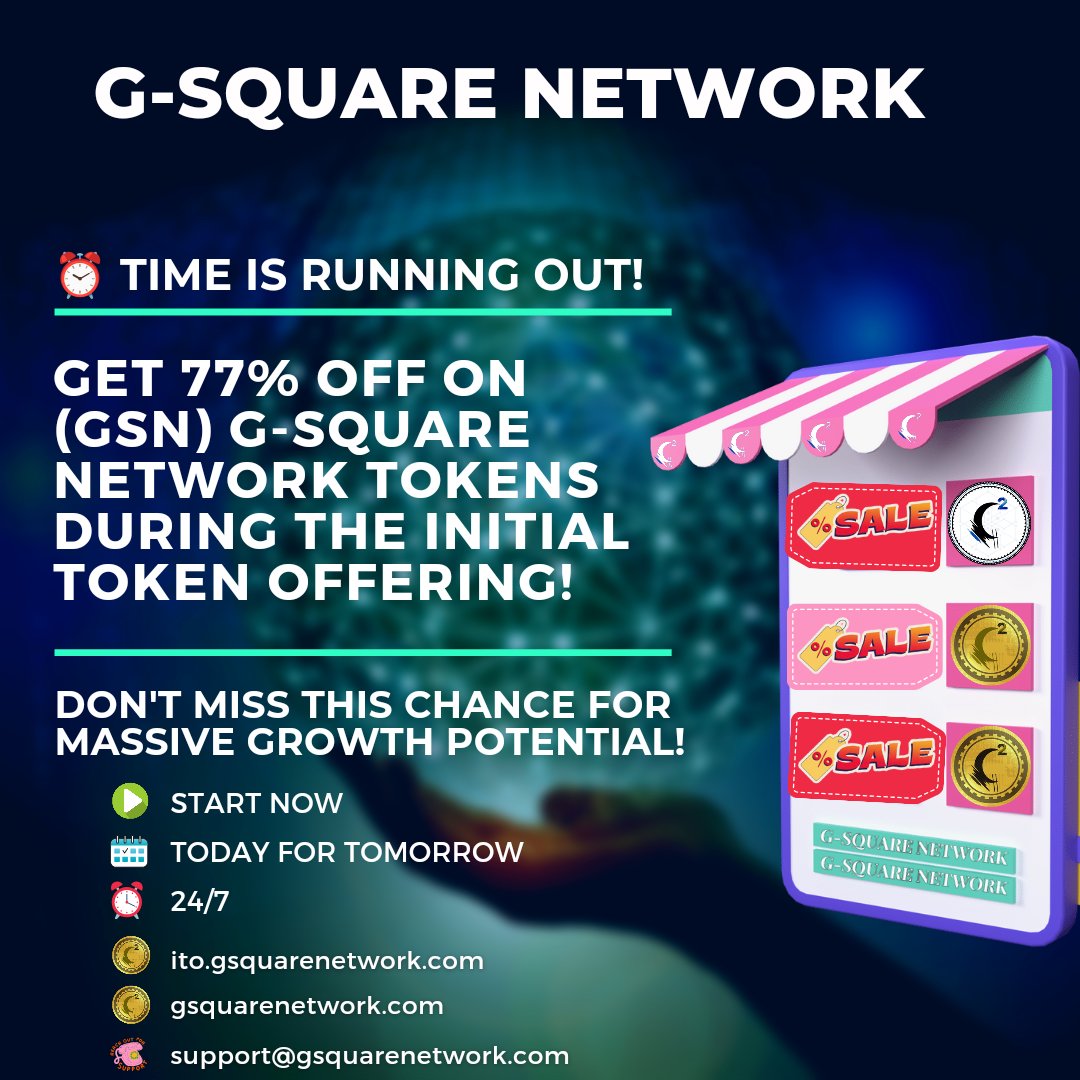 GSquare_Network's tweet photo. ⏰ Time is running out! 

Get 77% off on G-Square Network tokens during the Initial Token Offering! 

Don't miss this chance for massive growth potential!

 #TimeIsRunningOut #MassiveGrowth #cryptocurrency #GsquareNetwork #gsn https://t.co/b6ToWEYeKH