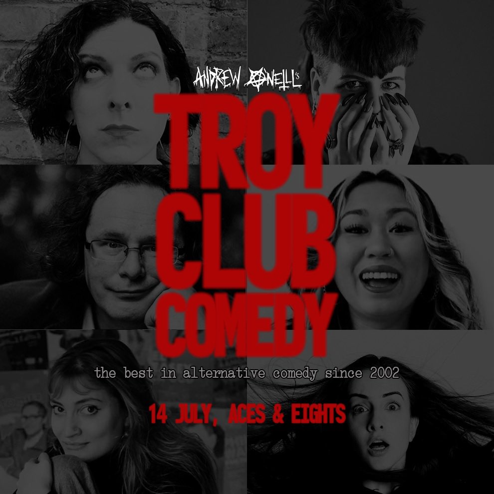 TROY CLUB! Friday 14th July! That’s in just under a week! It’s the final one before Edinburgh Fringe and the lineup is absolutely mind-boggling, including spectacular headliner JULIA MASLI! MC @destructo9000! Don’t miss it! Tickets can be found here: wegottickets.com/event/578409