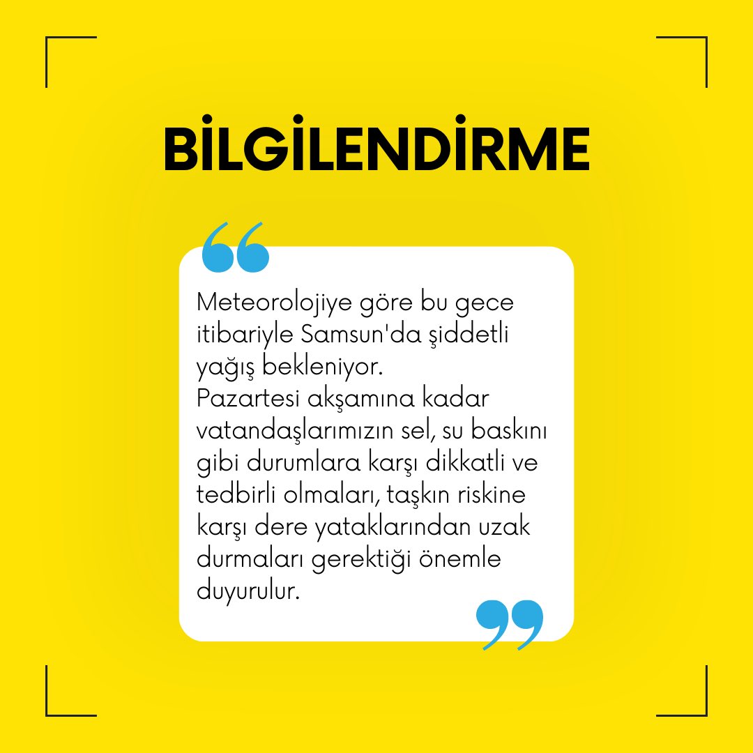 Meteorolojiye göre bu gece itibariyle Samsun'da şiddetli yağış bekleniyor.
Pazartesi akşamına kadar vatandaşlarımızın sel, su baskını gibi durumlara karşı dikkatli ve tedbirli olmaları, taşkın riskine karşı dere yataklarından uzak durmaları gerektiği önemle duyurulur.