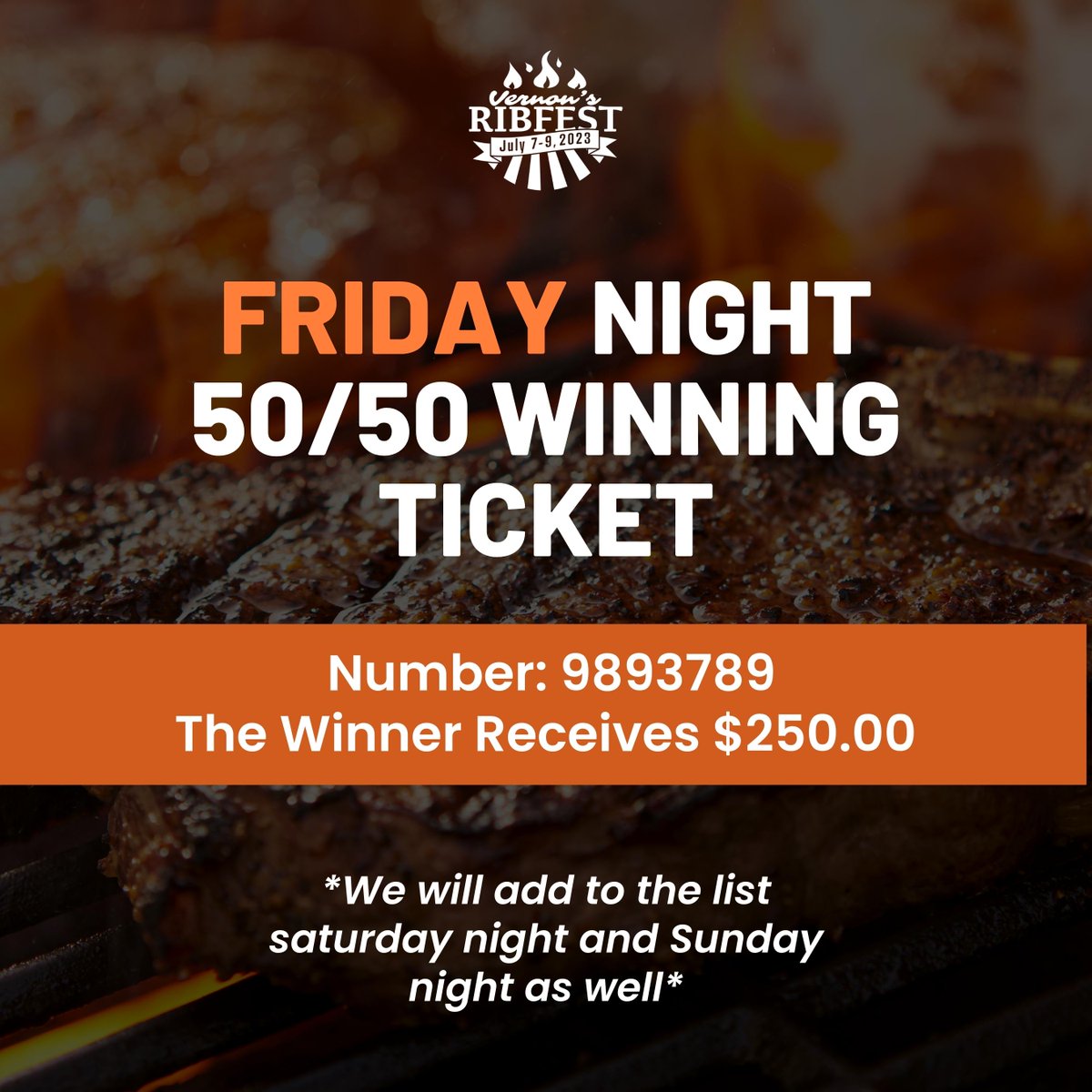 Friday Night 50/50 Winning Ticket
Number: 9893789
The Winner Receives $250.00

We will add to the list saturday night and Sunday night as well

.
.
.
#vernonribfest
#Ribfest2023