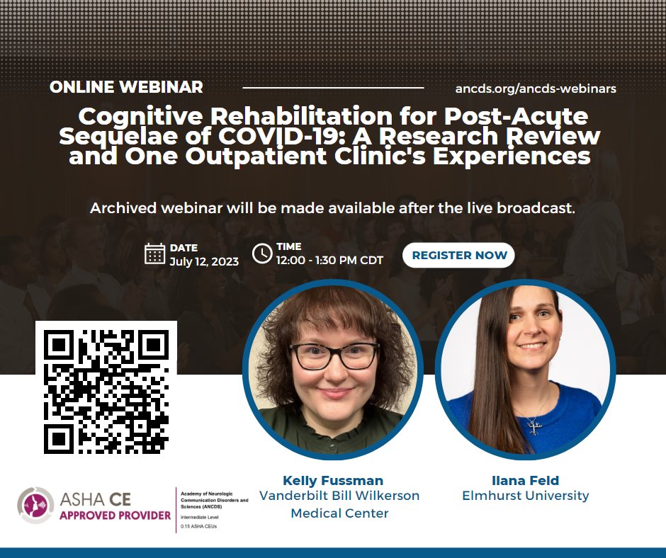 ANCDS presents the webinar: “Cognitive rehabilitation for post-acute sequelae of COVID-19: A research review and one outpatient clinic’s experiences” by Kelly Fussman and Ilana Feld on July 12, 2023, at 12 noon CDT. buff.ly/3D0ImoV
