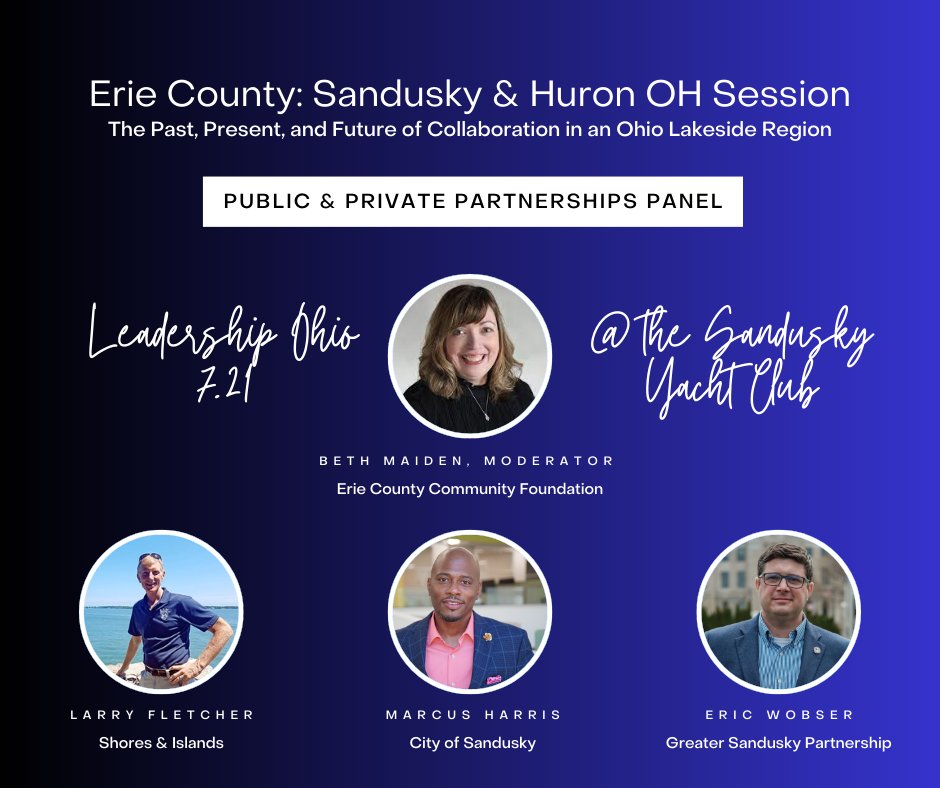 We’re excited to feature Larry Fletcher, @ShoresIslandsOH, Marcus Harris, City of Sandusky, @ericwobser, (incoming) Greater Sandusky Partnership and Beth Maiden, @ErieCCF in our Public & Private Partnerships Panel on 7.21 at the #Sandusky Yacht Club.  ⛵