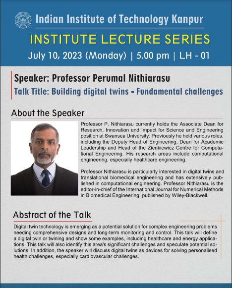IITKanpur's tweet photo. Prof. Perumal Nithiarasu, Associate Dean for Research, Innovation and Impact for Science and Engineering, Swansea will talk about digital twinning, identifying significant challenges &amp; solving personalized health challenges. on 10th July on campus. 
#digitaltwin #IITKanpur #iitk https://t.co/3V5wvyvxBj