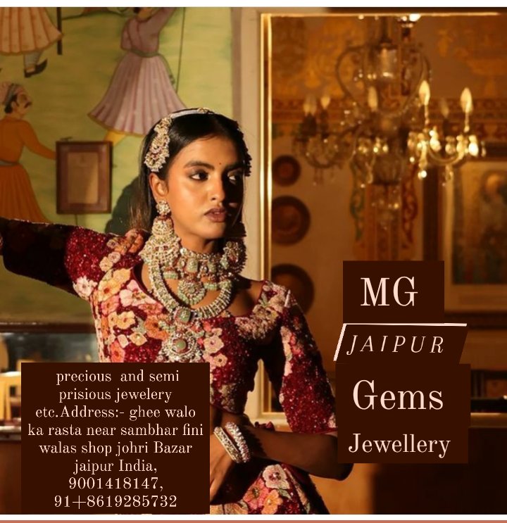 M G jaipur gems  precious  and semi prisious jewelery etc.Address:- ghee walo ka rasta near sambhar fini walas shop johri Bazar jaipur India,              9001418147,                      91+8619285732