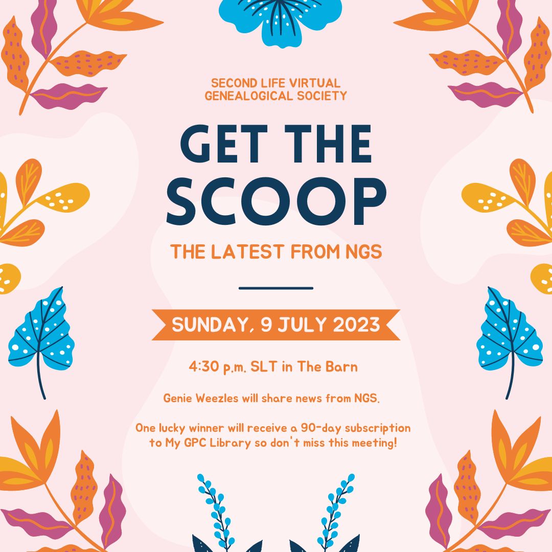 Join us at The Barn on Sunday, 9 July, for the latest news for societies from @ngsgenealogy. One lucky attendee will win a 90-day subscription to My GPC Library, so you won't want to miss this meeting! #genealogy #SecondLife #Giveaway 
slvirtualgenealogy.org/get-the-scoop-…