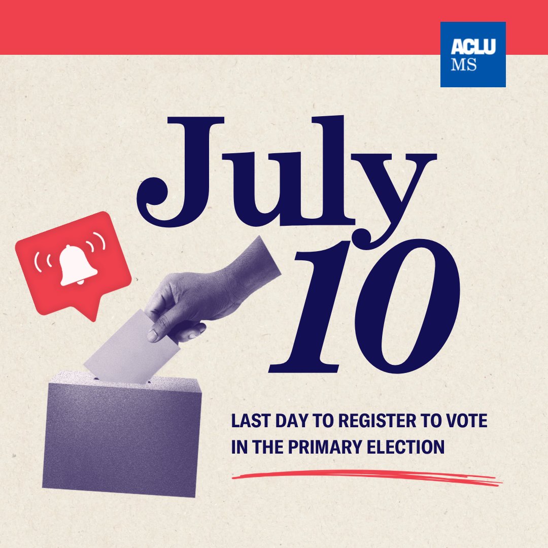 ACLU_MS's tweet photo. Monday, July 10 is the last day to register to vote in Mississippi’s Primary Election on August 8. 

Check your voter registration this weekend and make a plan to register if you’ve been removed from the voter rolls! Learn more: https://t.co/K3tyF0BiFe https://t.co/Jlyw6BBcGe