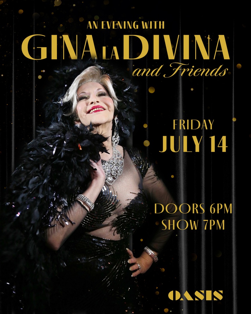 San Francisco legend Gina LaDivina will grace with Oasis stage with her new one woman show. Special guest appearances by other talented performers. This show is not to be missed! Get Tickets eventbrite.com/e/640257315867