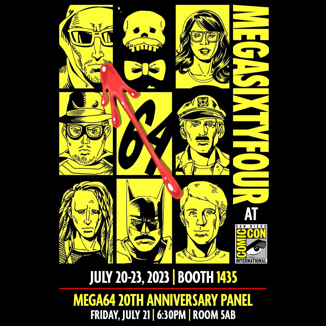 MEGA64 returns to SAN DIEGO COMIC CON!  Celebrating our 20th anniversary in a special way- in our own hometown! We’ll be on the show floor, booth 1435 with exclusive stuff and major rarities. And come to the Mega64 20th Anniversary Panel on Friday July 21 at 6:30 in Room 5AB!