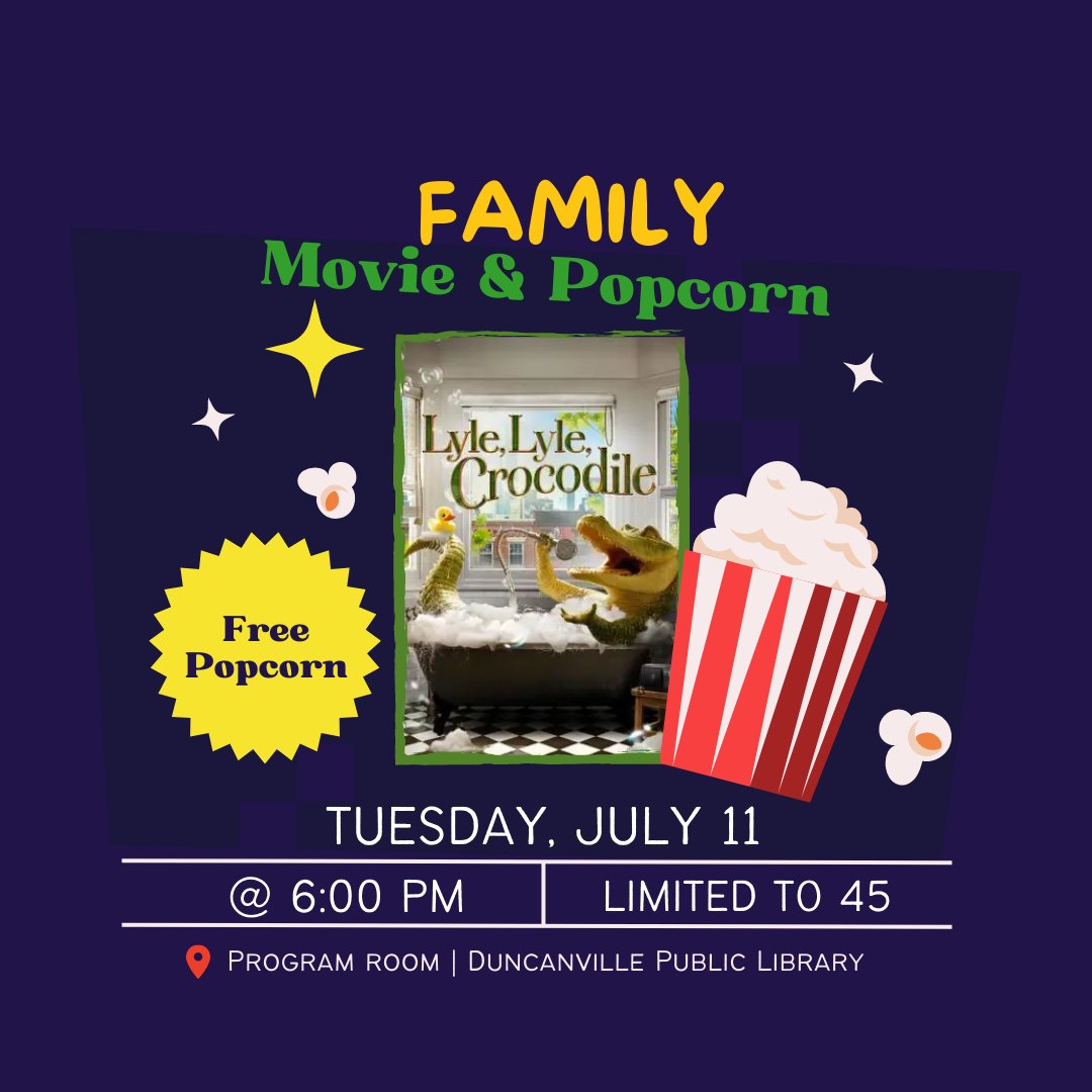 We're showing two more family movies this month. Join us on the 11th for 'Lyle, Lyle, Crocodile.' Movie starts at 6 p.m. #DuncanvillePL #DuncanvilleTX
