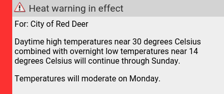 Sat 16:18: 🌡️Heat warning in effect: Sat 15:41 to Sun 07:39. reddeer.weatherstats.ca/alerts.html