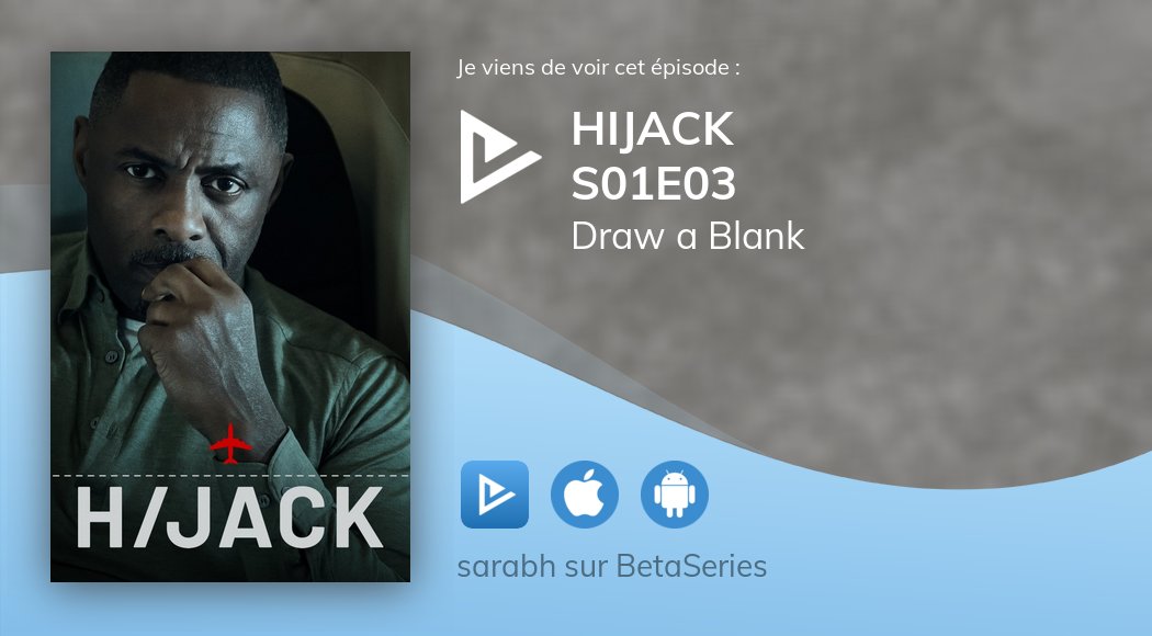 Sara_Bhj's tweet photo. Vient de regarder Hijack S01E03 avec @betaseries https://t.co/UXeV0KBgje