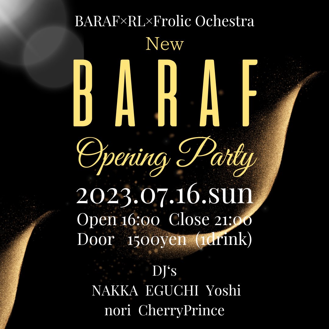 Next_Monday's tweet photo. BARAF × RL × Frolic Orchestra
New BARAF Opening Party

2023..07.16.sun @BARAF(新店舗)
Open 16:00  Close 21:00
Door 1500yen(1drink)

DJ’s
NAKKA
EGUCHI
Yoshi
nori
CherryPrince

BARAF 新店舗住所
静岡市葵区両替町2-7-14アフターファイブビル6F https://t.co/jYlPMVwcBT