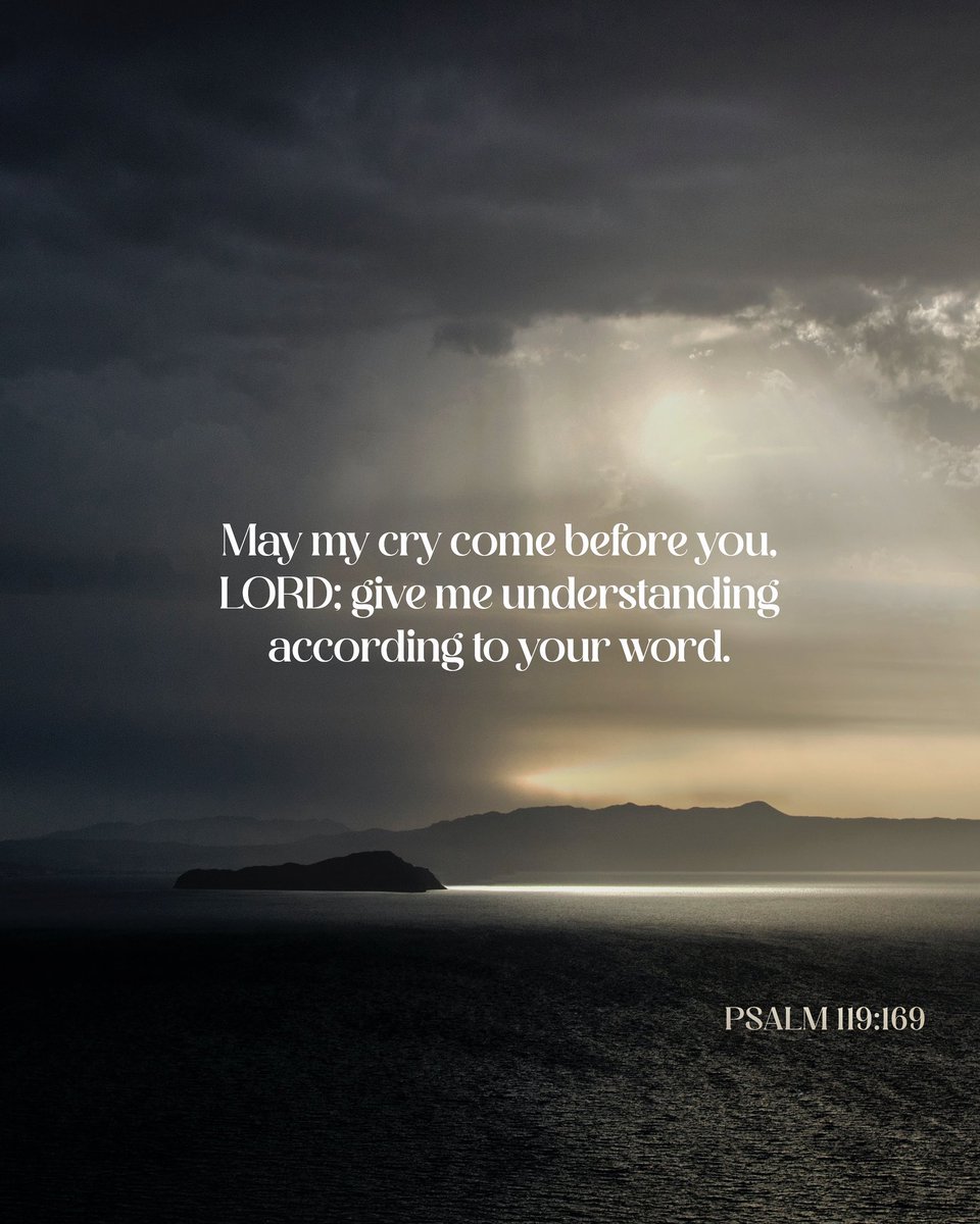biblescapes's tweet photo. May my cry come before you, LORD; give me understanding according to your word. -Psalm 119:169 https://t.co/kE4BQTqa9y