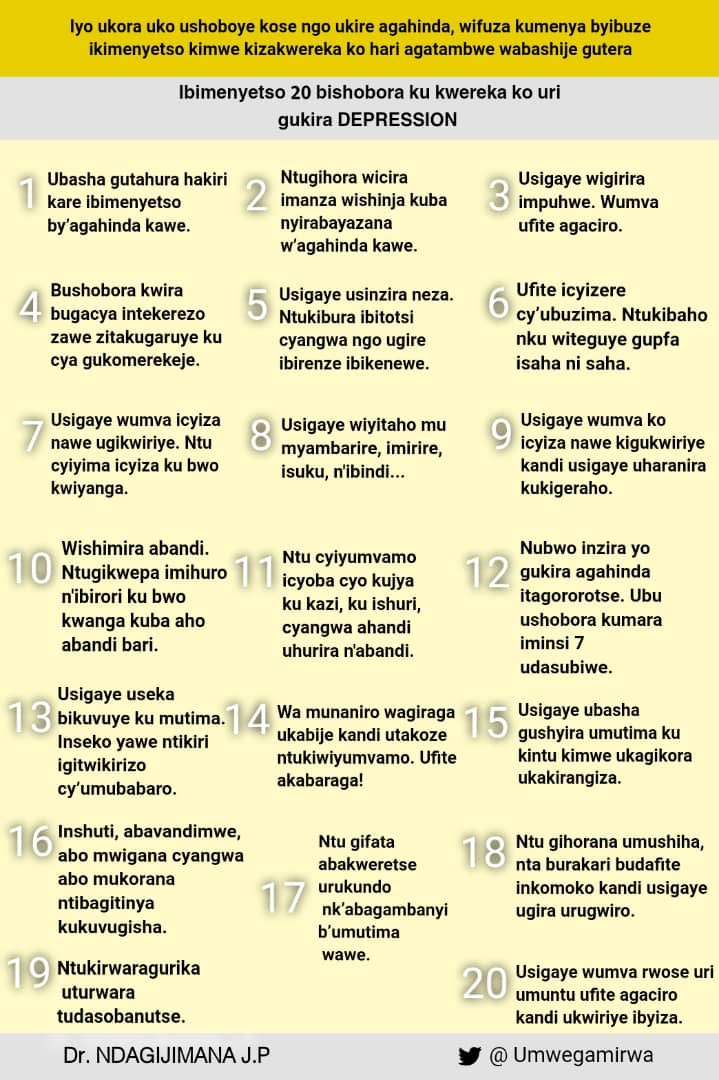 Ibi bikurikira ni ibimenyetso 20 bishobora ku kwereka ko uri gukira depression.

GIRA URUHARE MURI IZI NYIGISHO:

1) Ni ibihe bimenyetso 3 wemeranya na byo cyane?

2) Ni ikihe kimenyetso 1 dukwiriye kongera kuri iyi list? 

RETWEET