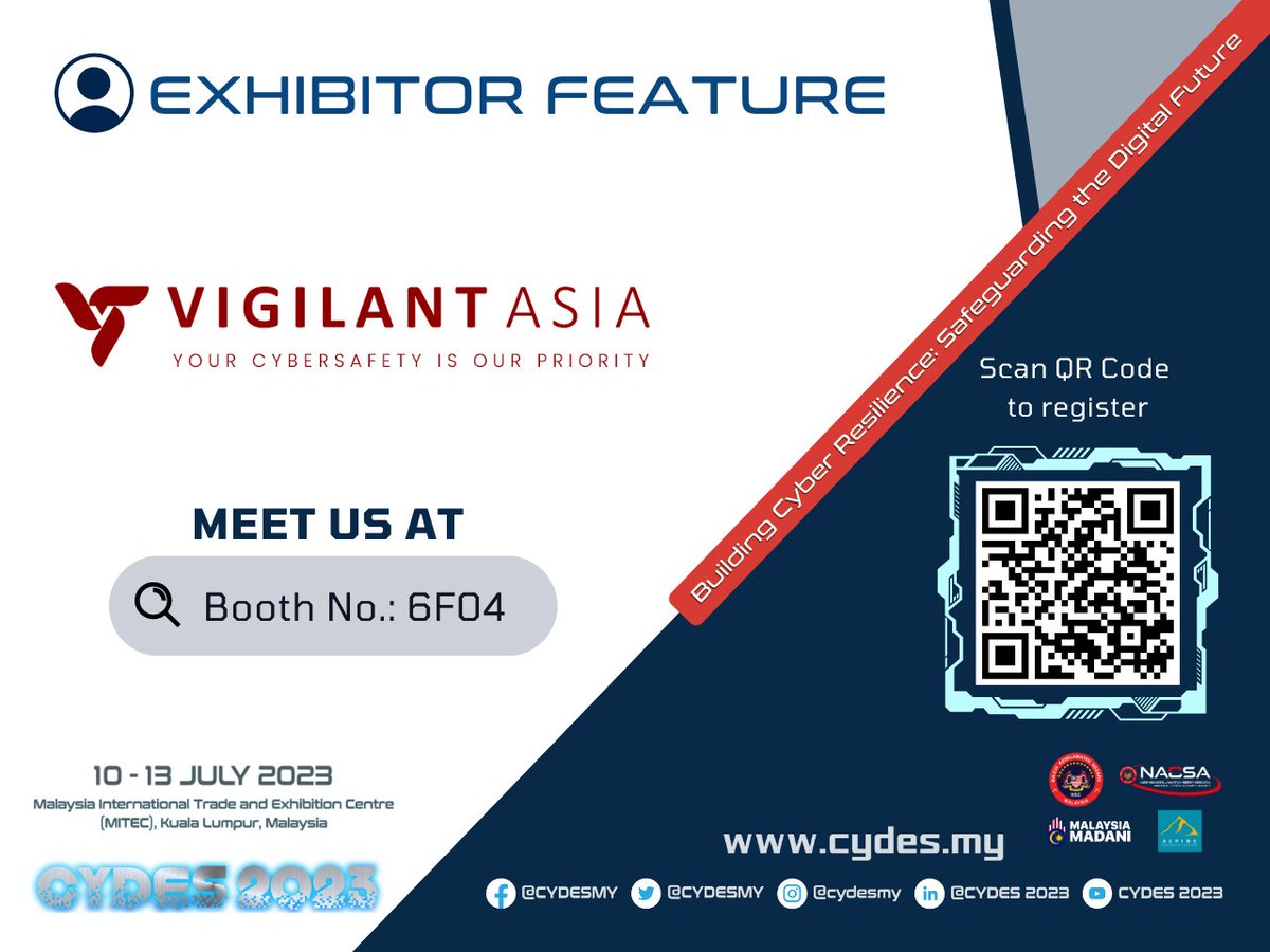 Tecforte Sdn Bhd
TM One
Vigilant Asia (M) Sdn Bhd

YOU have the chance to meet with them and make connections through our new business matching Web App. So don’t miss out on this chance!

Register now to be a part of CYDES 2023 at cydes-register.com.my/trade-visitor/