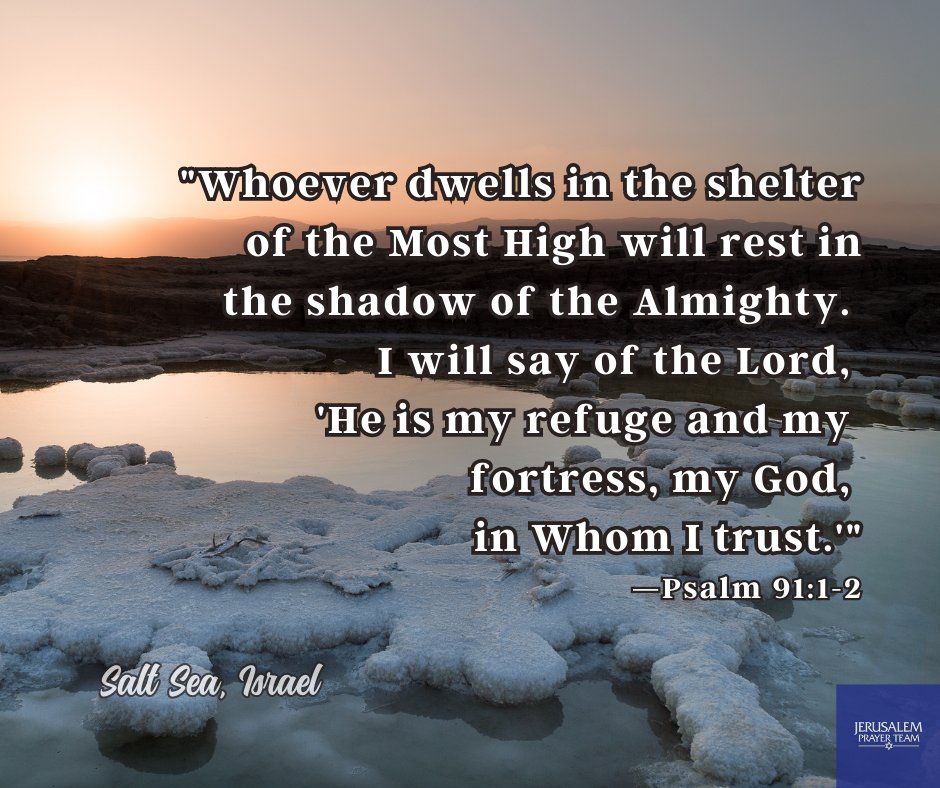 jerusalemprayer's tweet photo. "Whoever dwells in the shelter of the Most High will rest in the shadow of the Almighty. I will say of the Lord, 'He is my refuge and my fortress, my God, in Whom I trust.'"
—Psalm 91:1-2

Amen!

#Believe #TrustInTheLord #AllToJesusISurrender #ToGodBeTheGlory #SaltSea https://t.co/jCGv3lN7Ip
