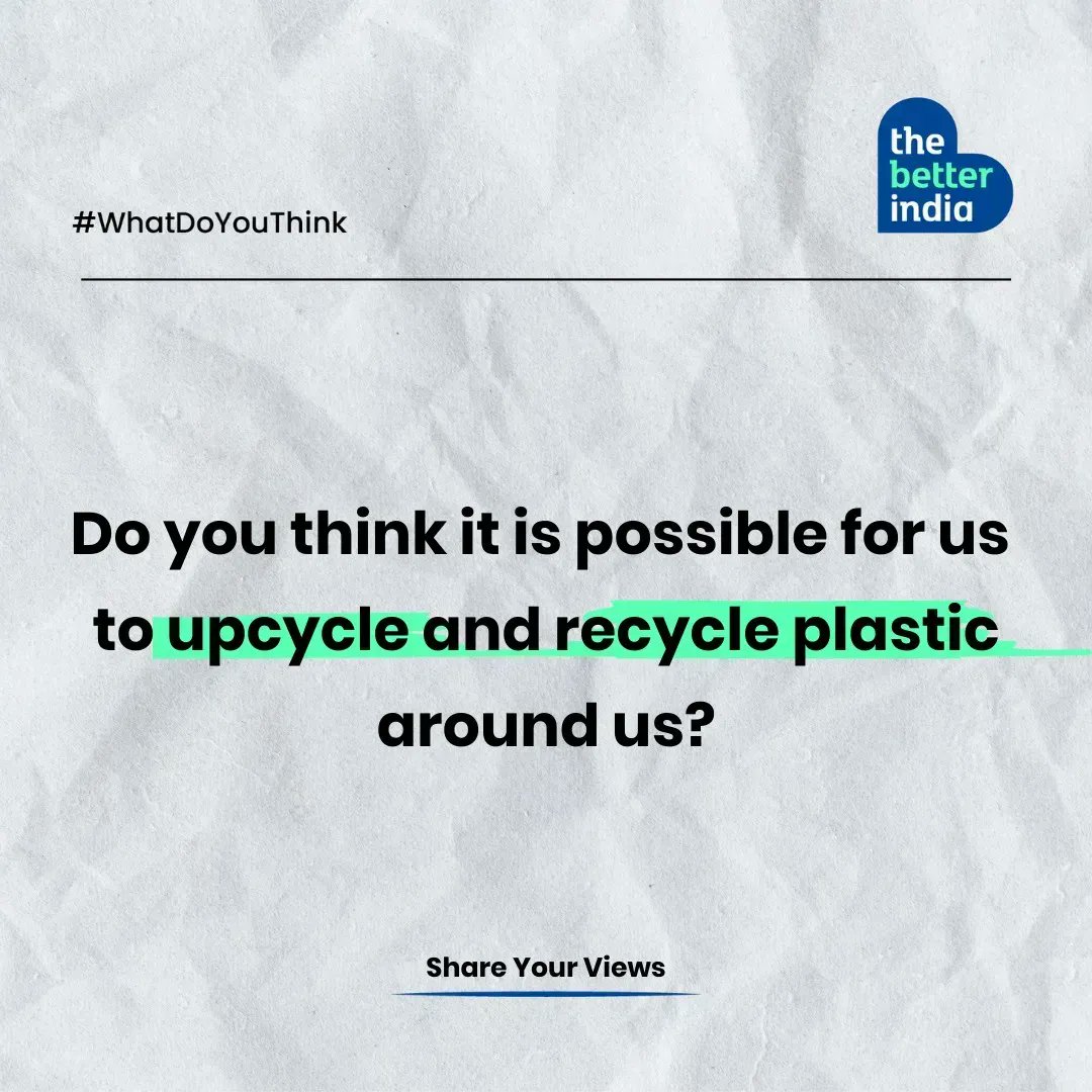 Plastic bottles and bags are usually single-use items; people use and dispose of them without little or no thought of recycling. 

Share your views with us in the comments.

#PlasticFree #RecyclePlastic #Upcycle #ProtectEnvironment #TheBetterIndia