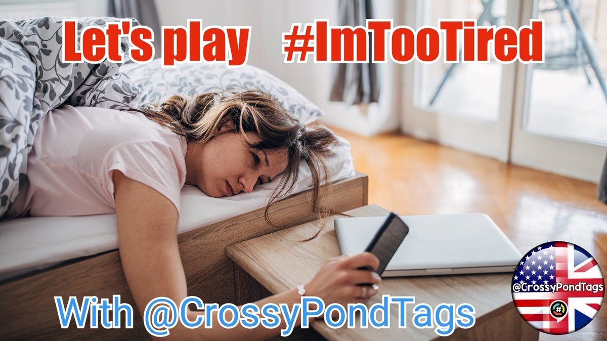 We're not with it at all today and barely made it here.... 
With that in mind, let's play;

#ImTooTired

With the weary <a href="/SadlyCatless/">portmanteau jones🕊🌊🐈‍⬛</a> 🇺🇲 and the semi conscious <a href="/stgavalot/">Gaviscon' t'pub 🍻</a> 🇬🇧